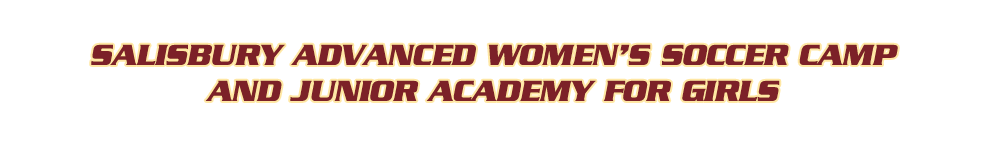 Salisbury Advanced Women’s Soccer Camp